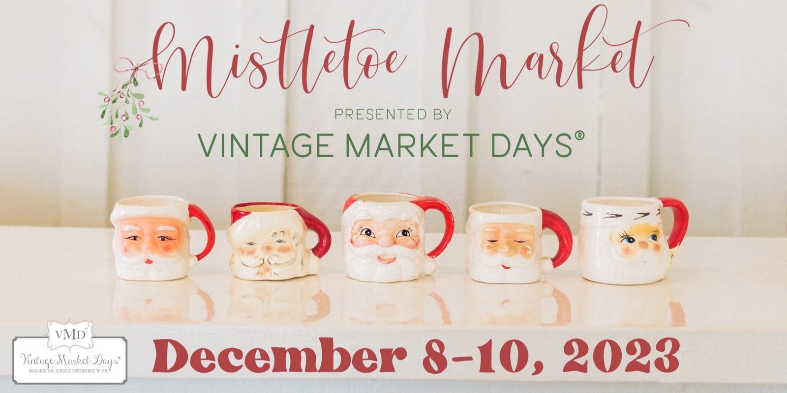 Banner image for Vintage Market Days® Arizona presents "Mistletoe Market" 