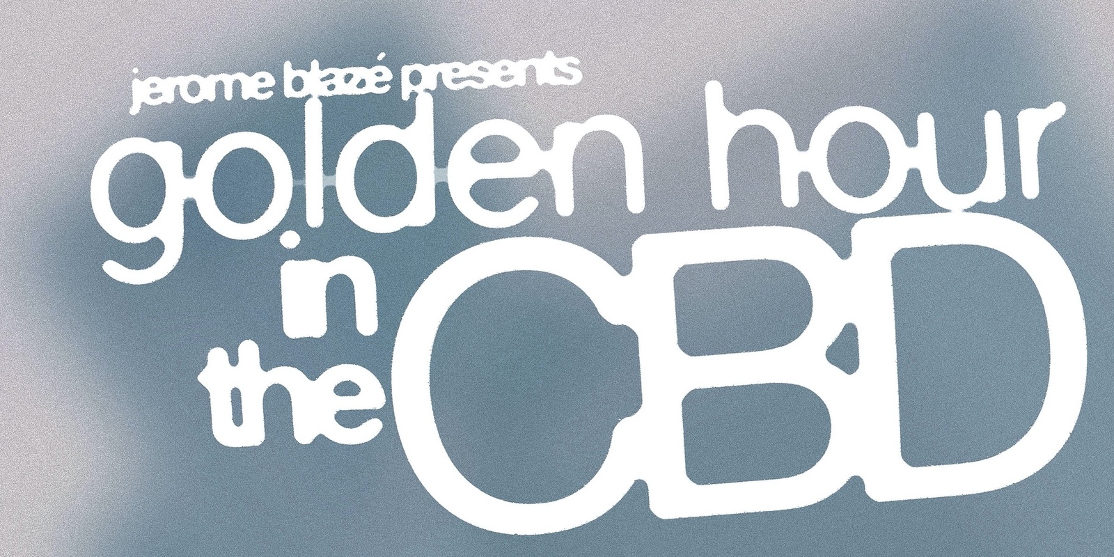 Banner image for GOLDEN HOUR IN THE CBD (feat. Jerome Blazé (Live), Sarah Levins, Scruffs + Friends (Live) and Hinano Fujisaki)