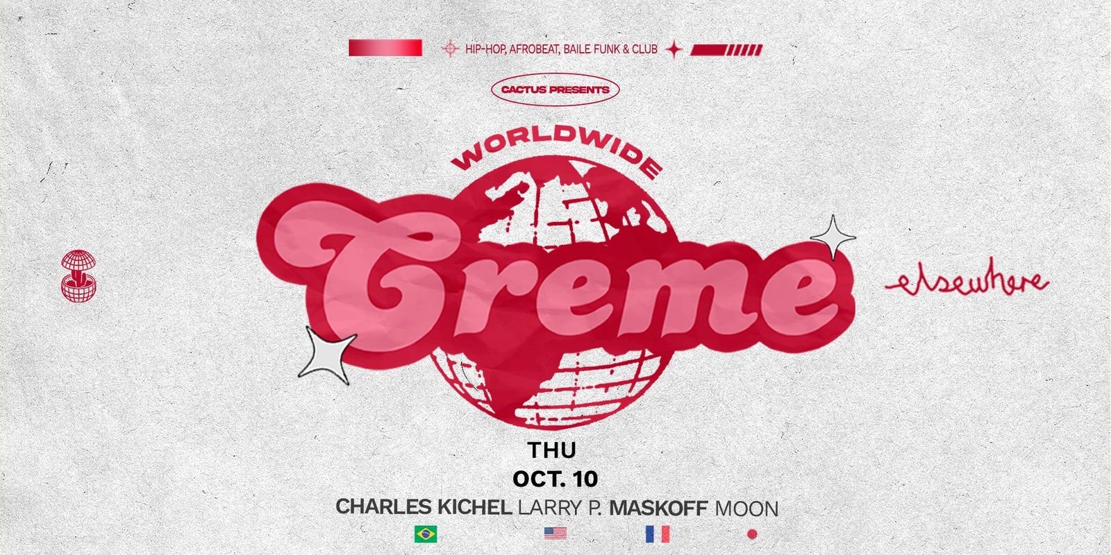 Banner image for CACTUS PRESENTS: CRÈME "WORLDWIDE" @ ELSEWHERE