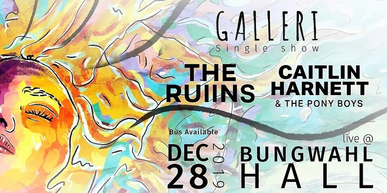 Banner image for Galleri, The Ruiins & Caitlin Harnett and the Pony boys -BungRocks Party at the Bungwahl Hall