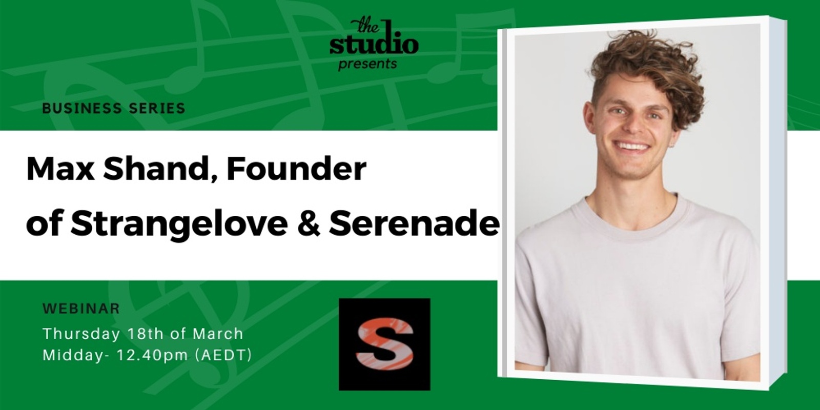 Banner image for Business Series - Max Shand, Founder of Strangelove Investments & Serenade