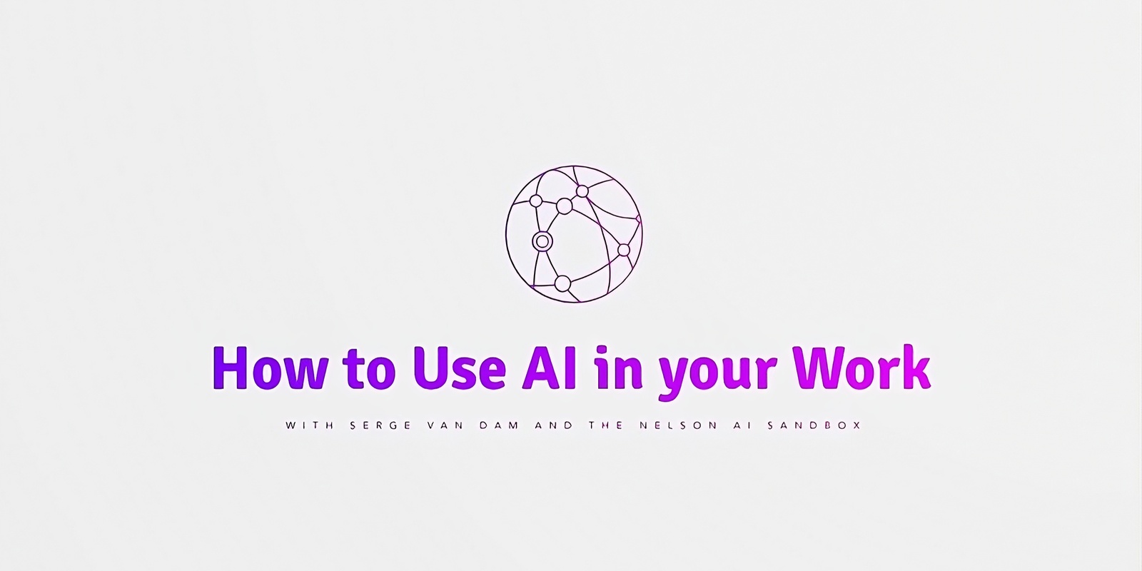 Banner image for How to Use AI in your Work