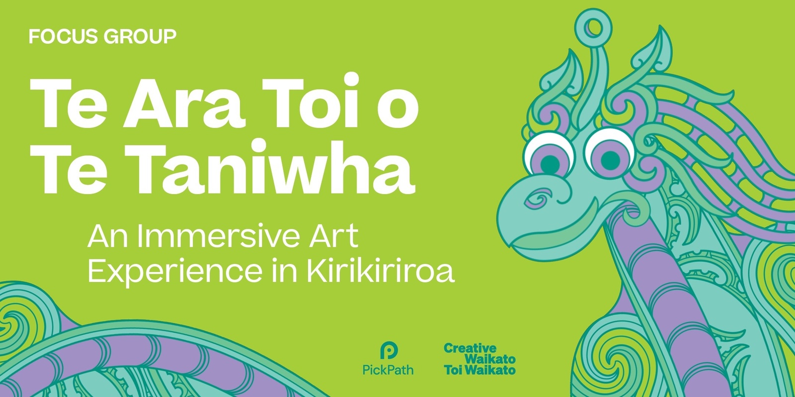 Banner image for Focus Group for Te Ara Toi o Te Taniwha: An Immersive Art Experience in Kirikiriroa