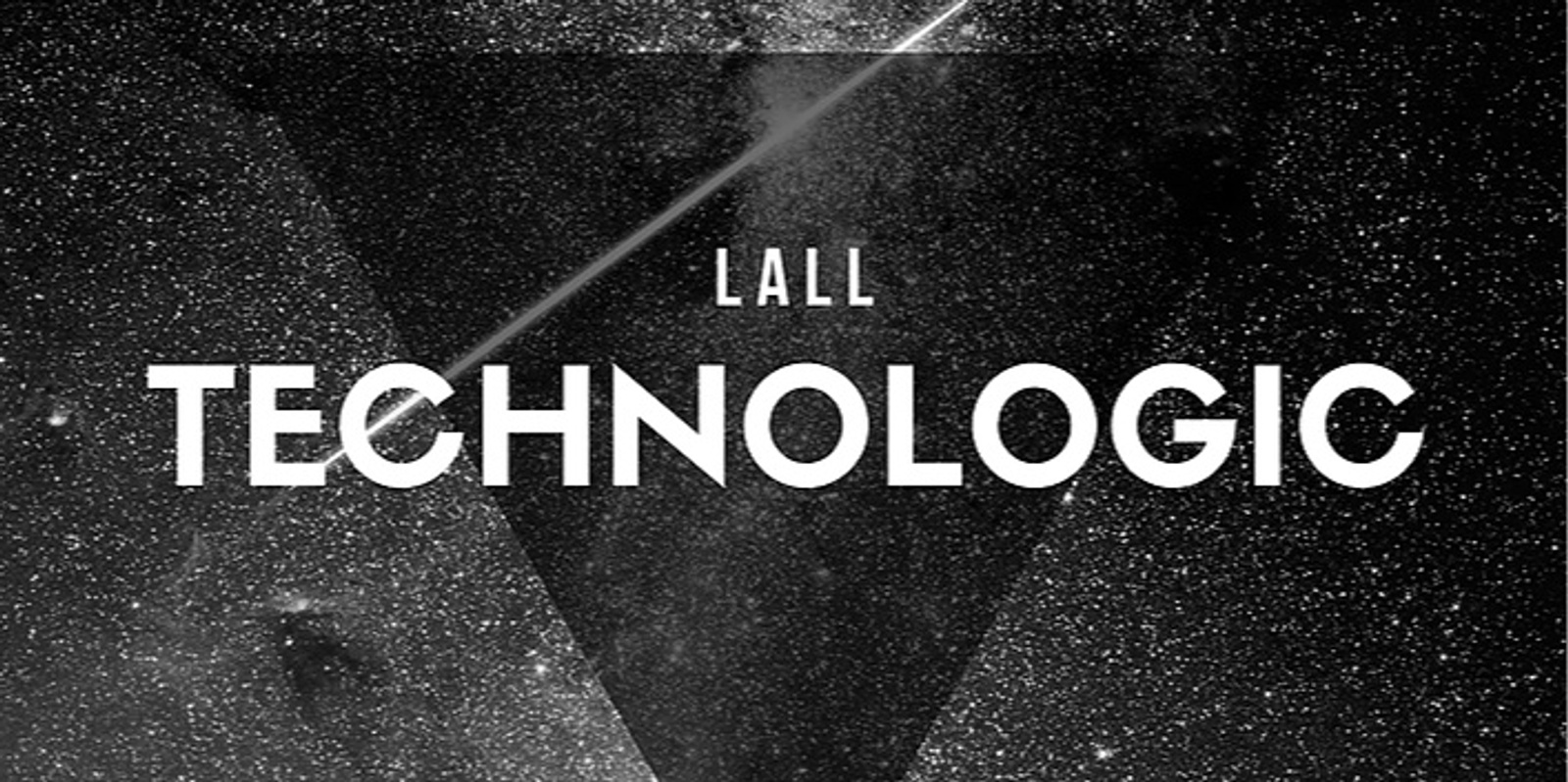 Banner image for LALL - Technologic