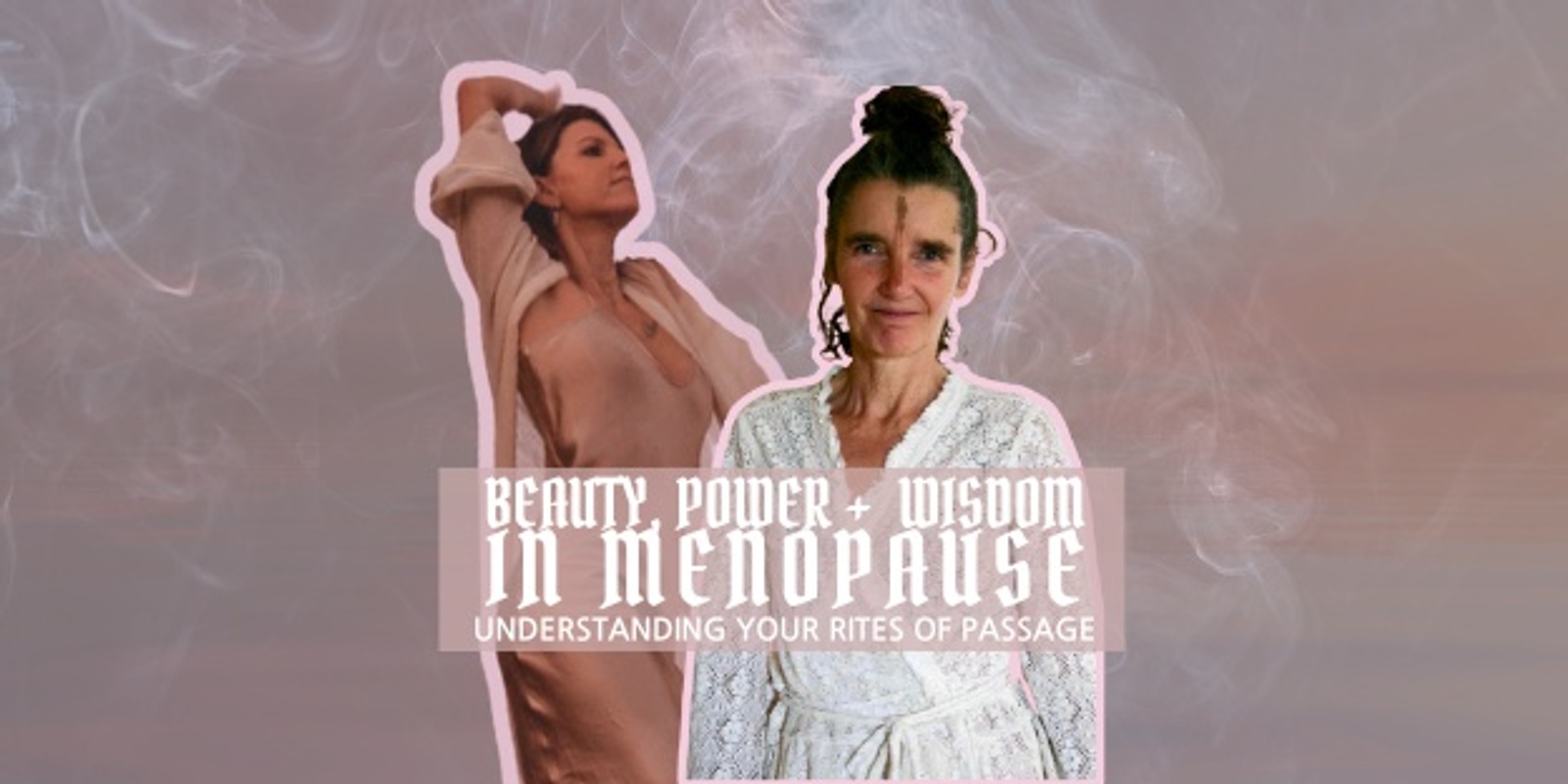 Banner image for Beauty, Power and Wisdom in Menopause