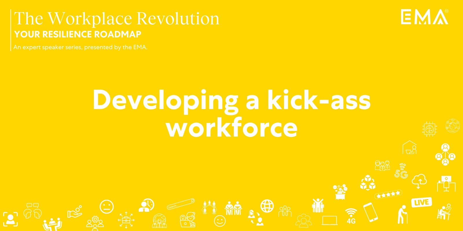 Banner image for Webinar: Developing a Kickass Workforce | The Workplace Revolution