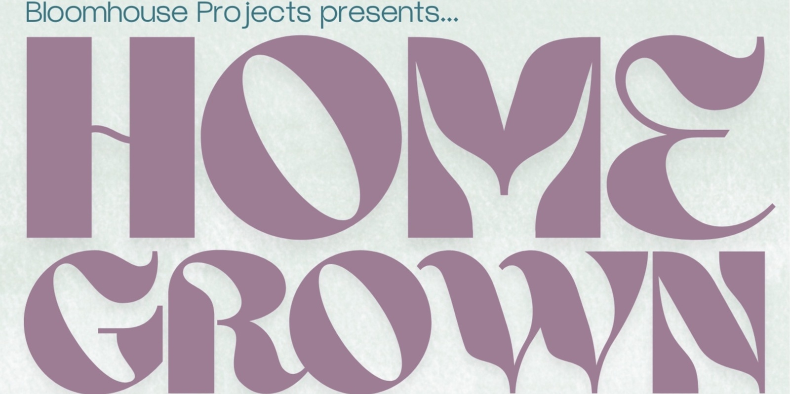 Banner image for Homegrown