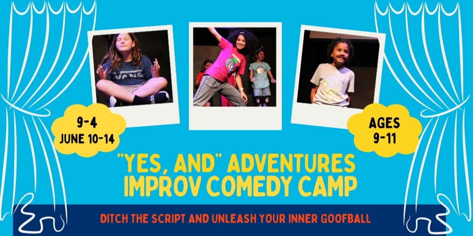Banner image for "Yes, And" Adventures Improv Comedy Camp (Ages 9-11)