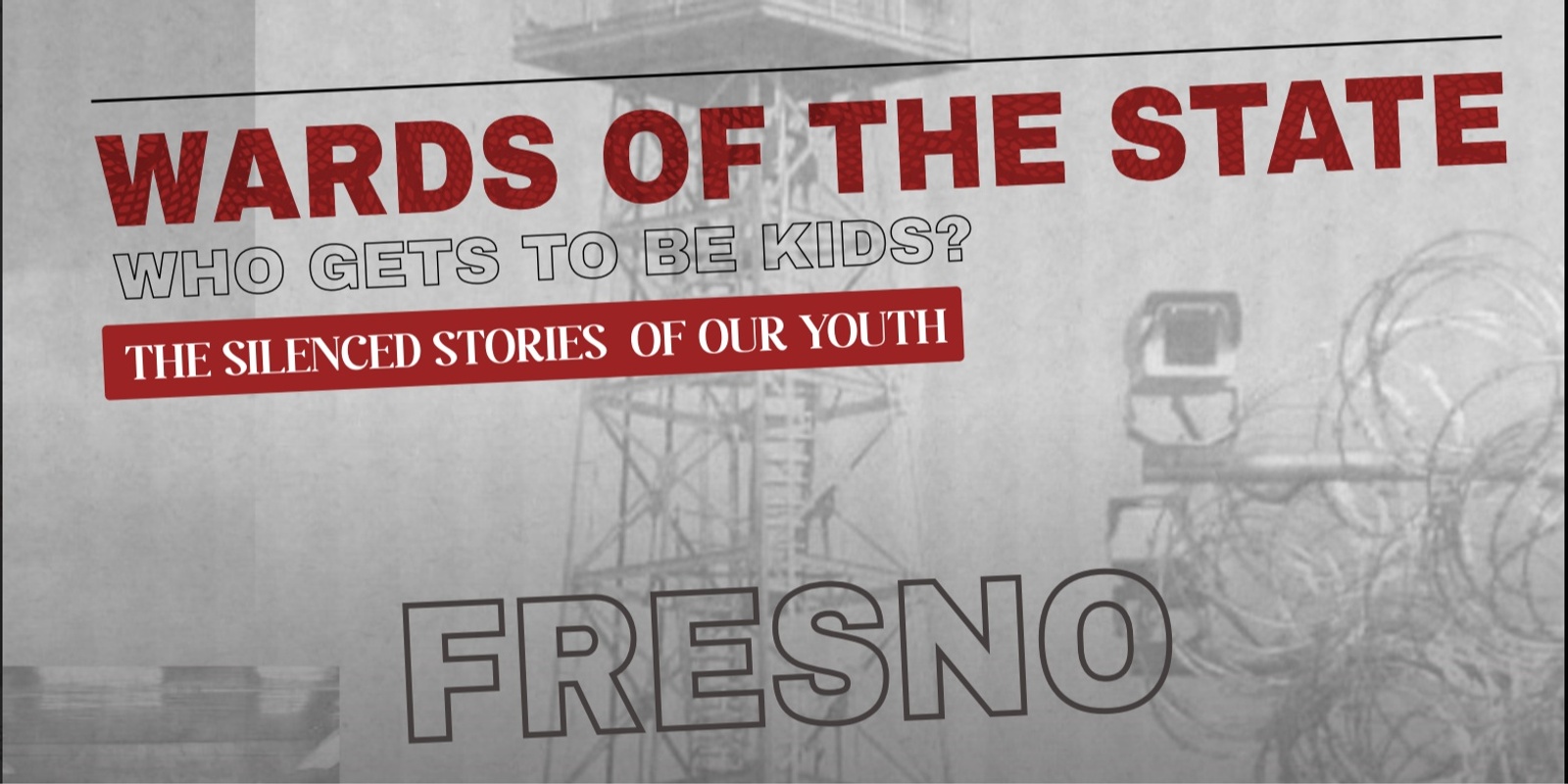 Banner image for Wards of the State: Who Gets to be Kids? The Silenced Stories of our Youth.