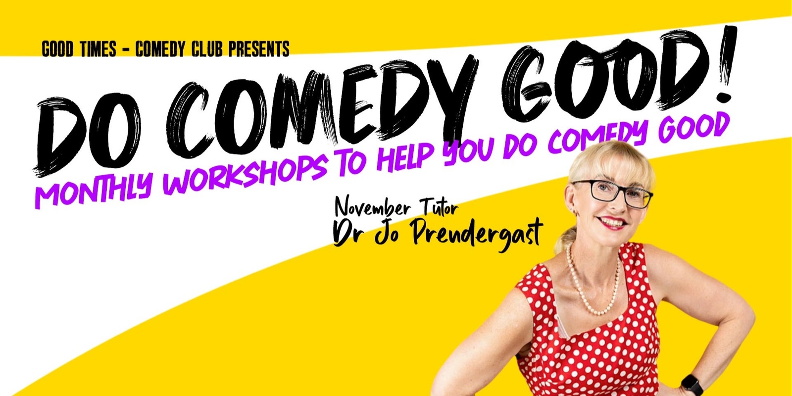 Banner image for Do Comedy Good Workshop Series - November 2024 Dr Jo Prendergast