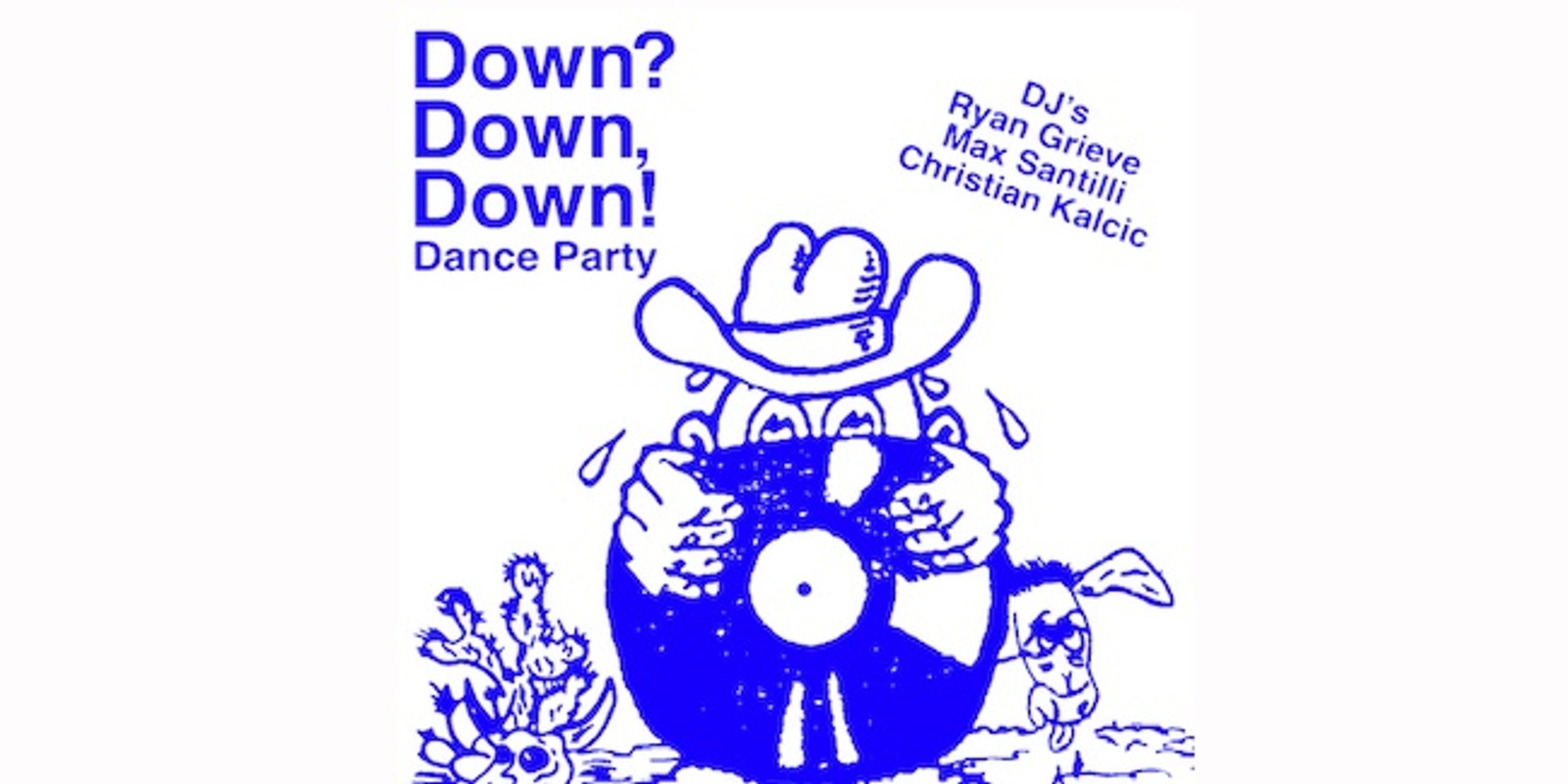 Banner image for DOWN? DOWN, DOWN!