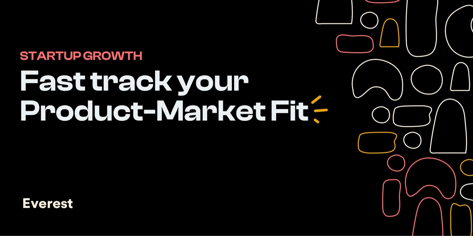 Banner image for Fast track your Product-Market Fit