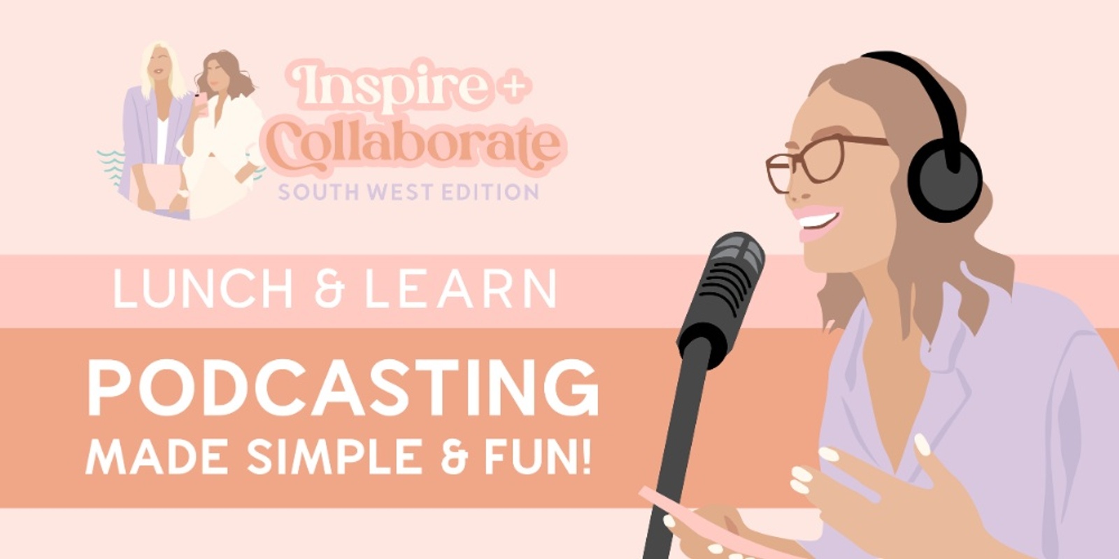 Banner image for LUNCH + LEARN: Podcasting Made Simple & Fun