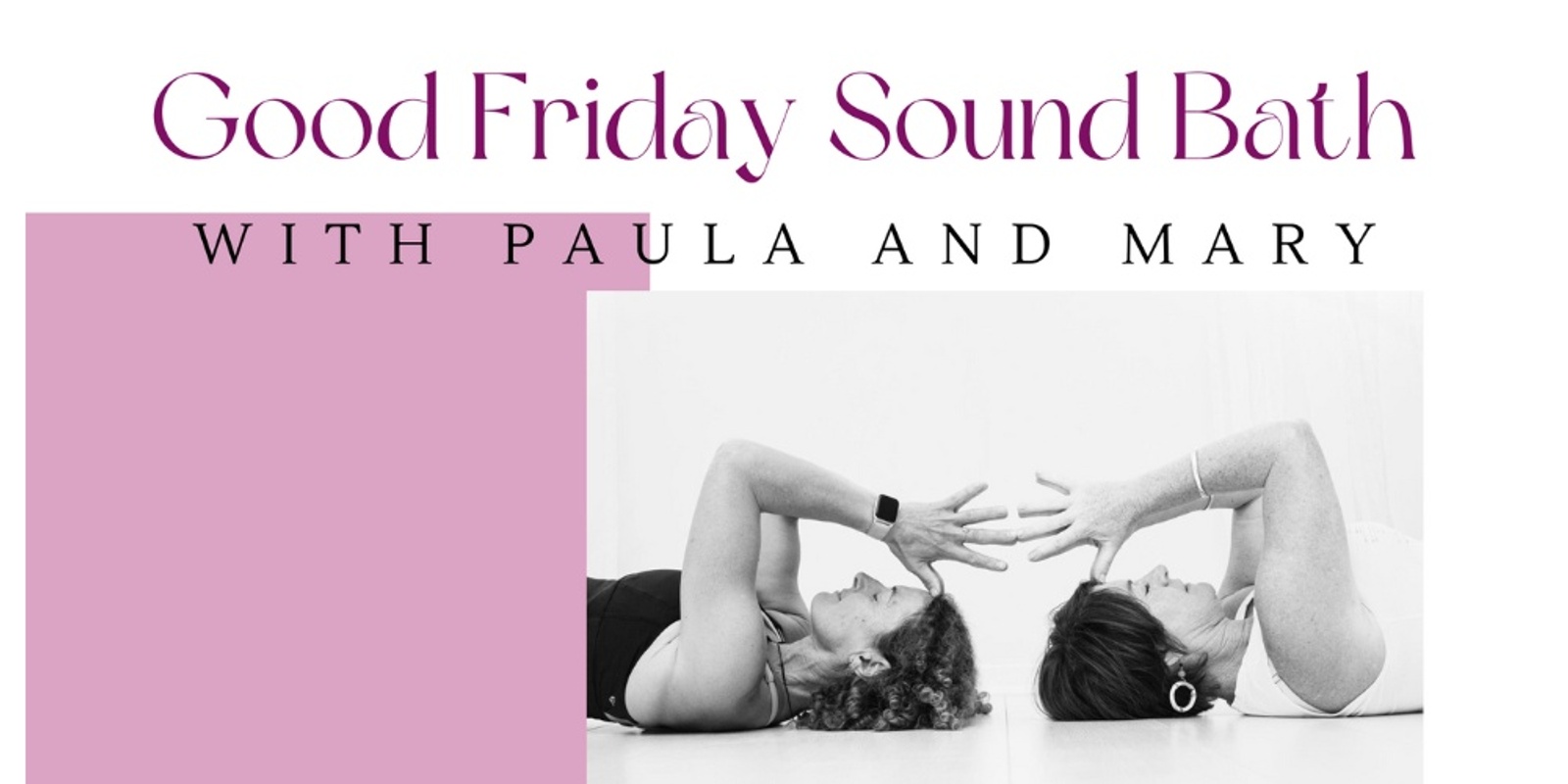 Banner image for Good Friday Sound Bath with Mary & Paula