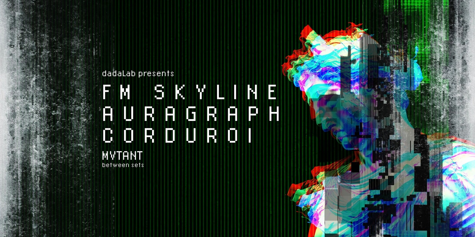 Banner image for dadaLab Presents: FM SKYLINE | AURAGRAPH | CORDUROI | MVTANT