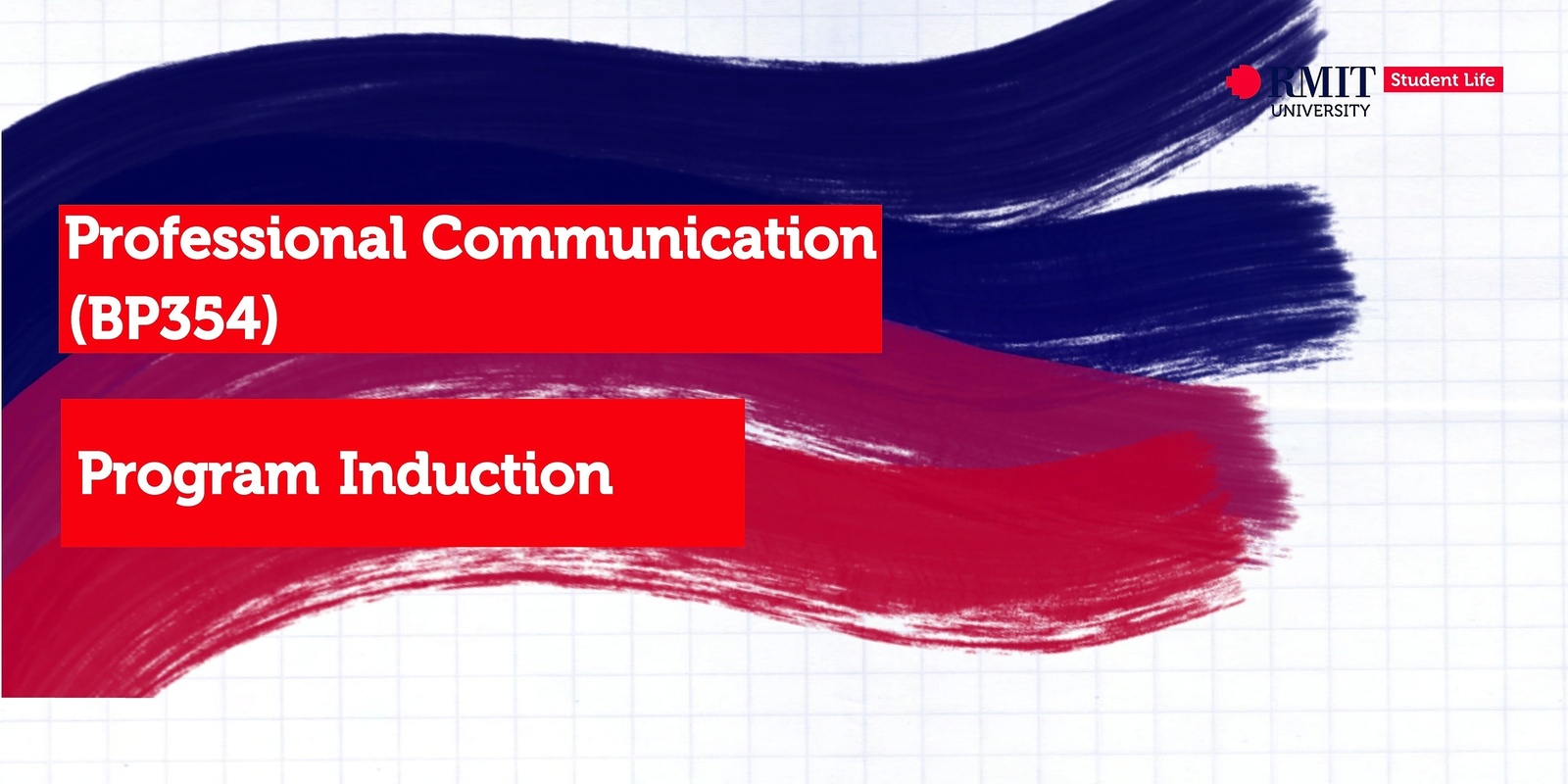 Banner image for Professional Communication (BP354) Program Induction - RMIT Orientation Semester 1, 2024