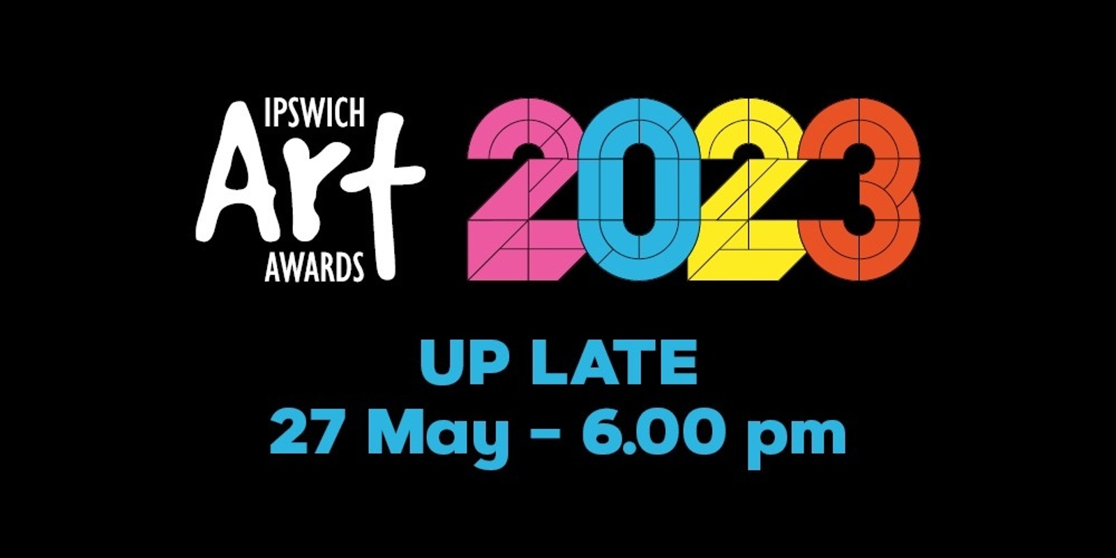 2023 Ipswich Art Awards Up Late Humanitix