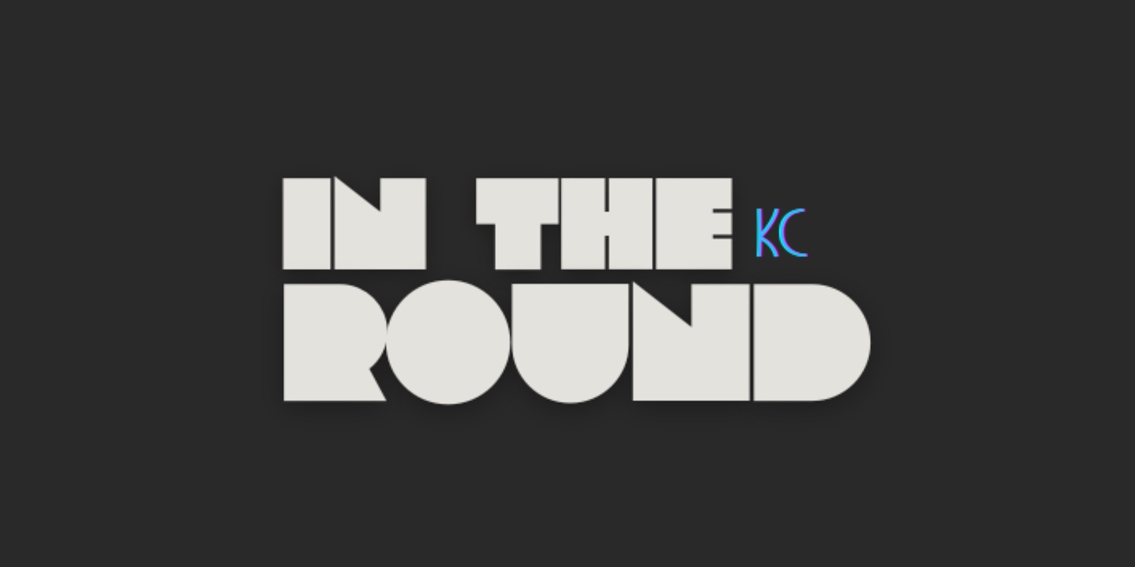 Banner image for In The Round KC @ Union Station