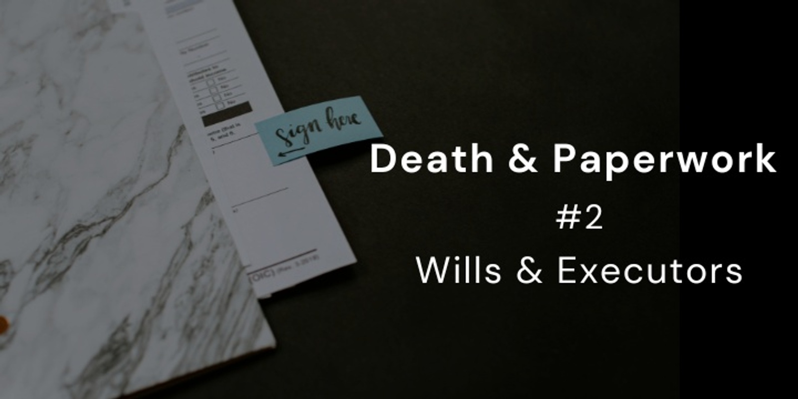 Banner image for Death & Paperwork #2 (12.30pm)