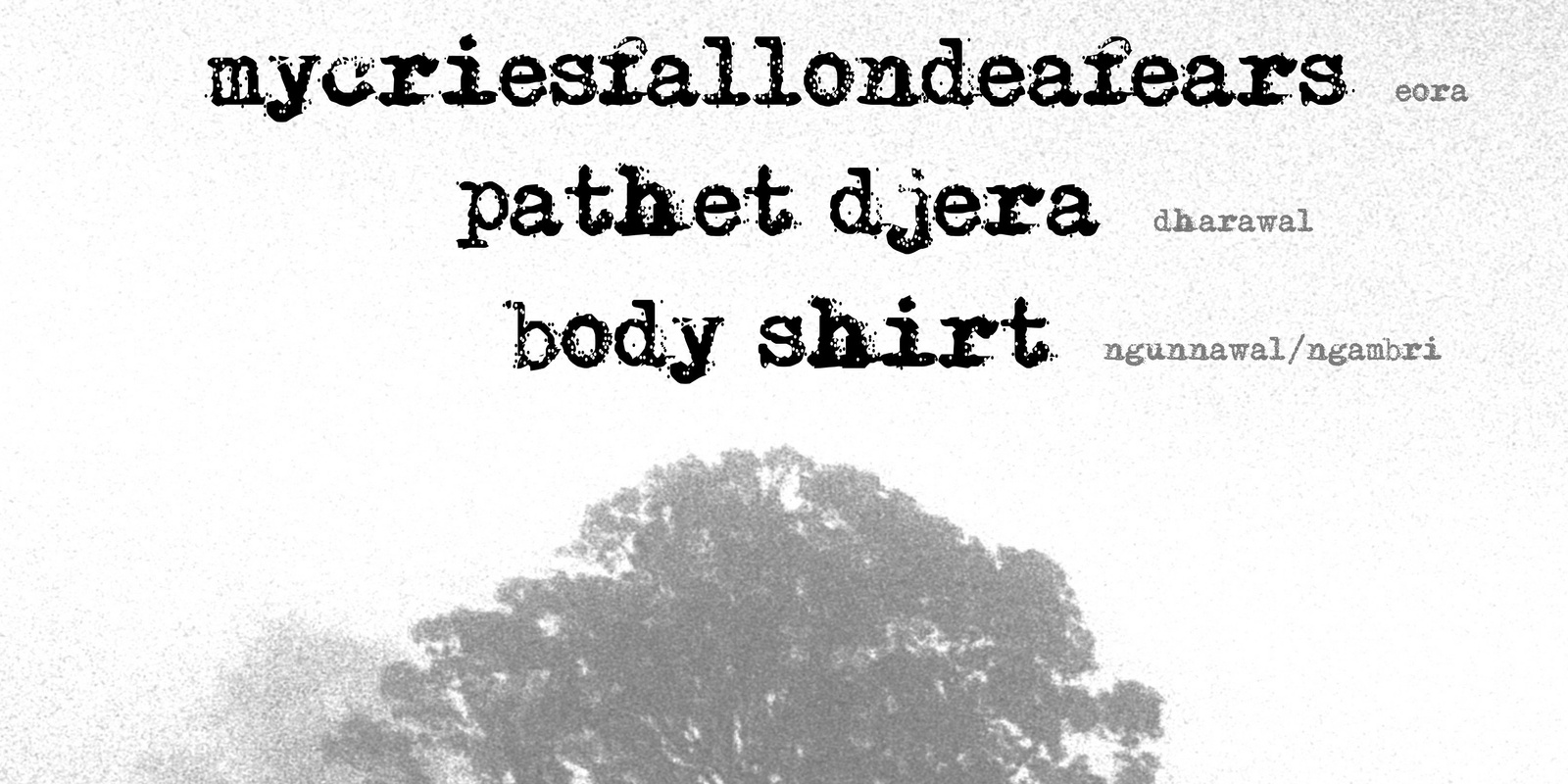 Banner image for mycriesfallondeafears // pathet djera // bodyshirt LIVE @ society city