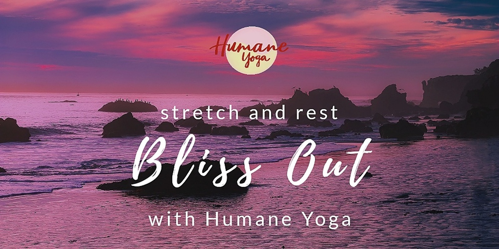 bliss-out-stretch-and-rest-yoga-june-series-humanitix