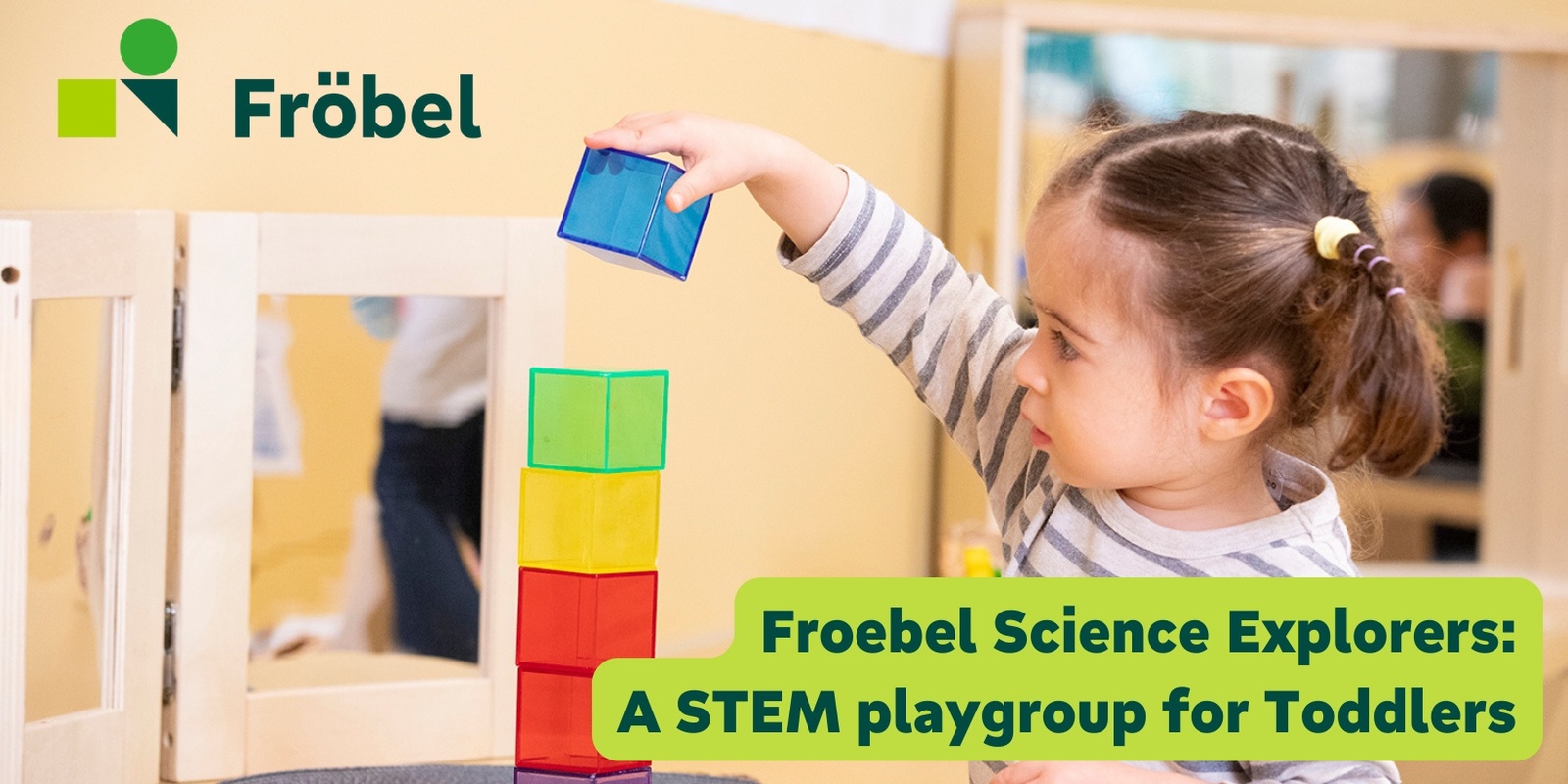 Banner image for Froebel Science Explorers: A STEM playgroup for Toddlers