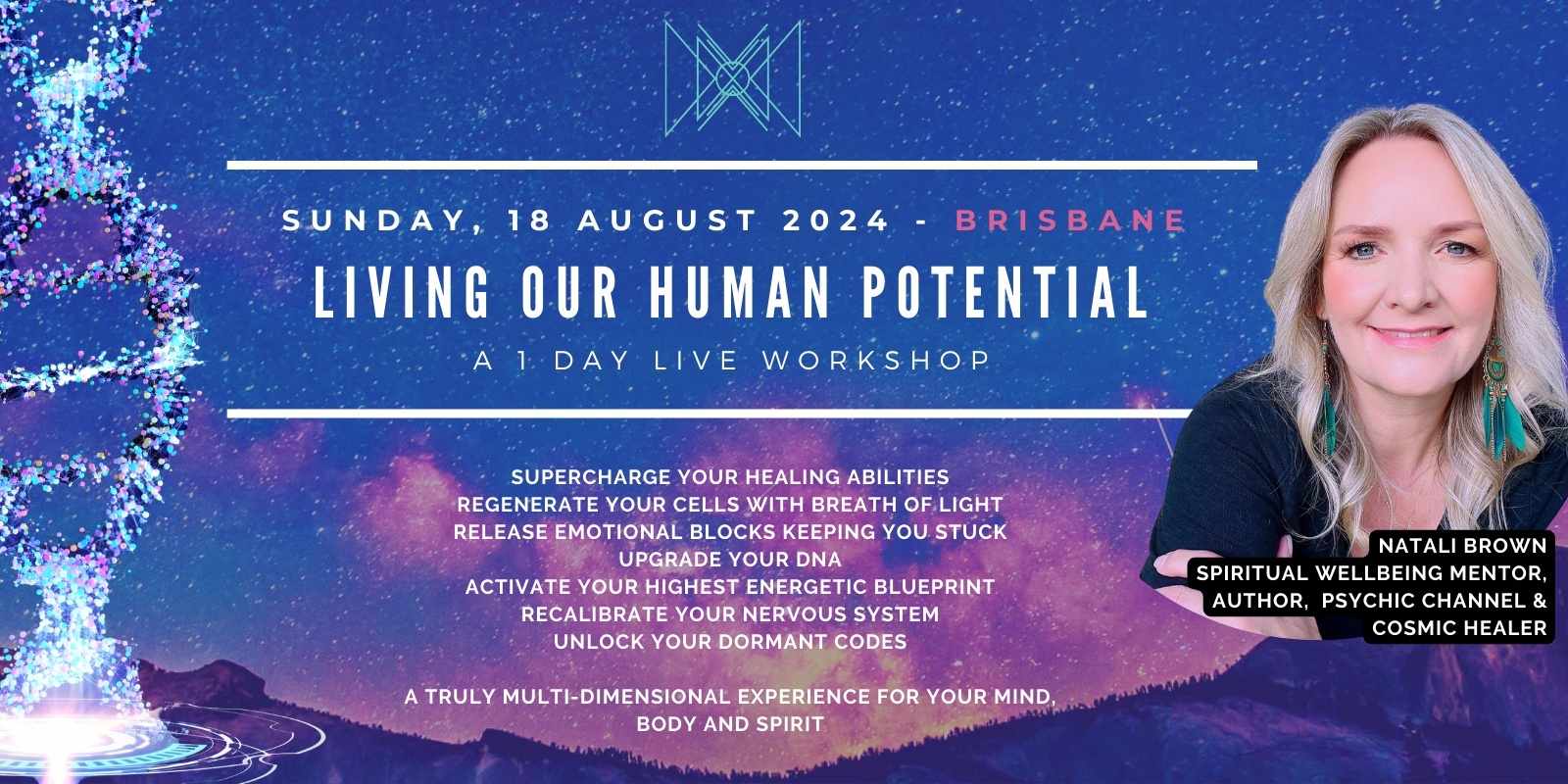 Banner image for BRISBANE - Living Our Human Potential Live Workshop - The Becoming 'Super Human' Series with Natali Brown