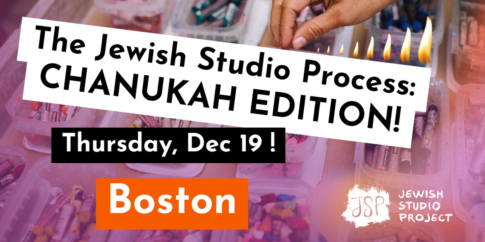 Banner image for The Jewish Studio Process: Chanukah Edition! - BOSTON