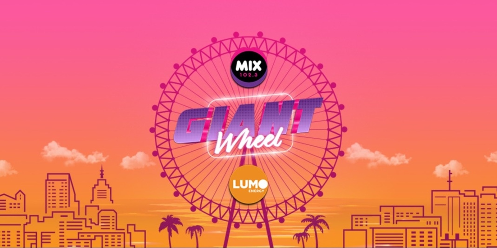 Banner image for MIX 102.3 Giant Wheel brought to you by Lumo Energy