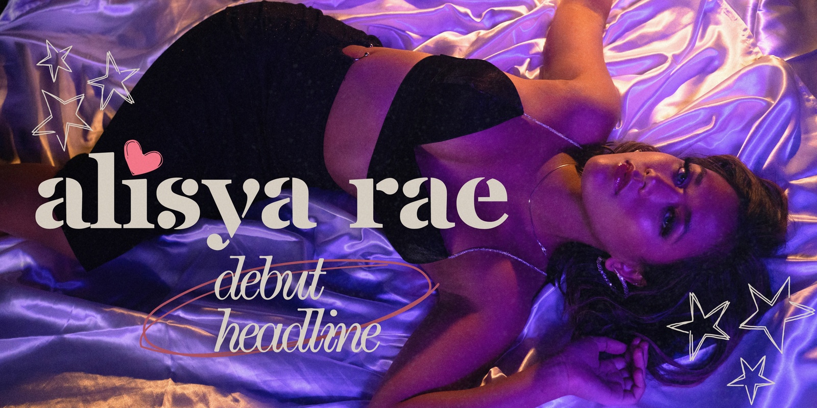 Banner image for Alisya Rae 'If He Wanted To' Single Launch (Debut Headline Show)