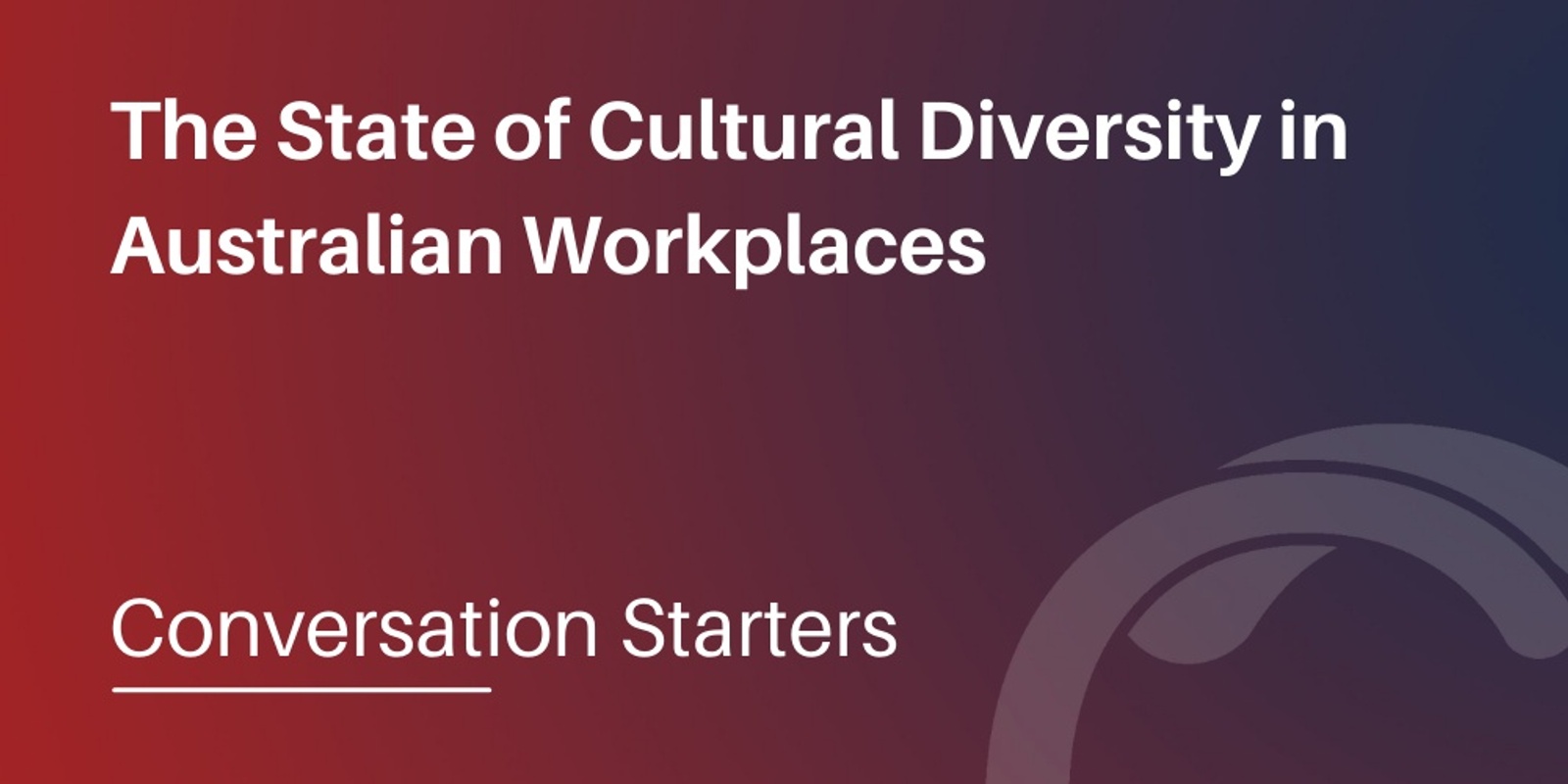 conversation-starters-the-state-of-cultural-diversity-in-australian