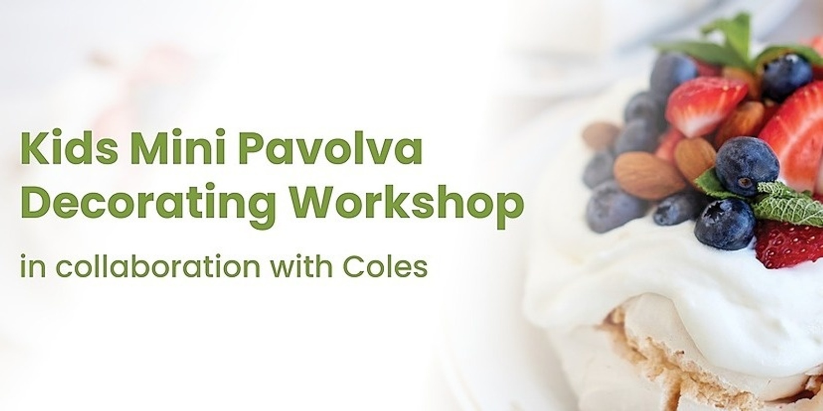 Banner image for Kids Mini Pavlova Decorating Workshop with Coles