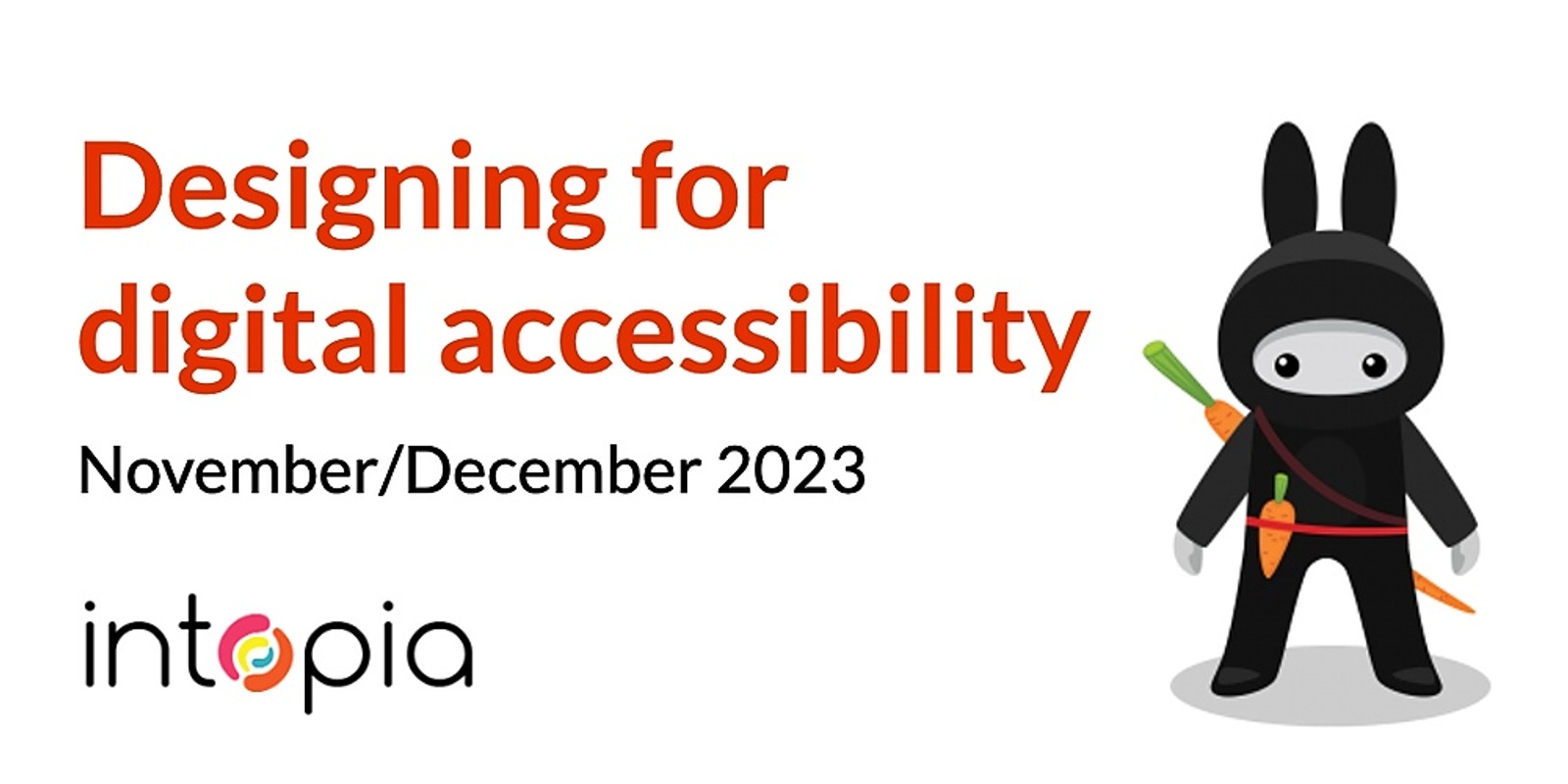 Banner image for Designing for digital accessibility – November/December 2023