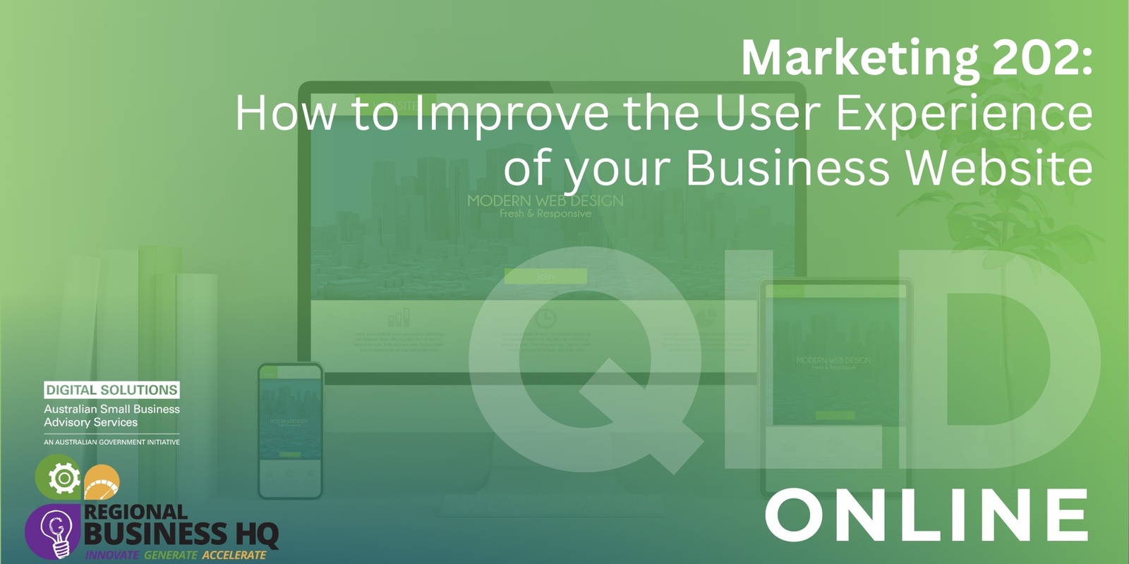 Banner image for Marketing 202: How to Improve the User Experience of your Business Website