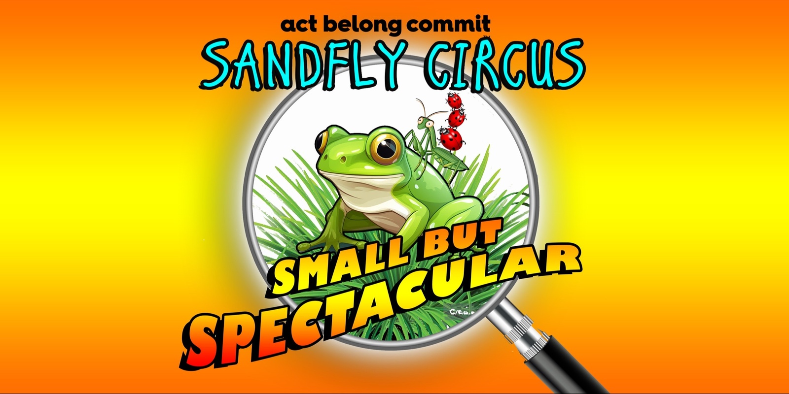 Banner image for Small but Spectacular by the Sandfly Circus