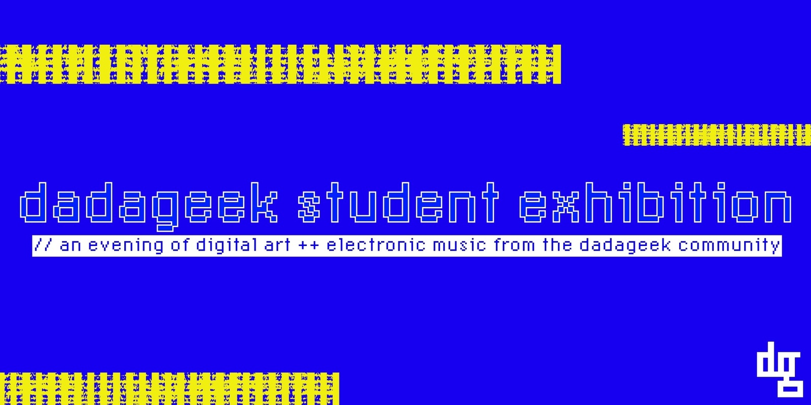 Banner image for dadageek Student Exhibition - Fall 2024