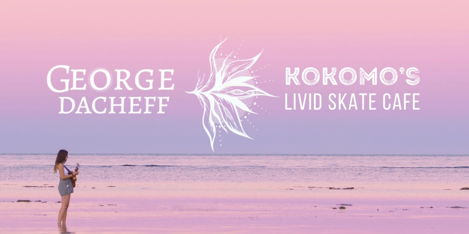 Banner image for George Dacheff live in FREMANTLE at Kokomo’s Livid Skate Cafe with Special Guests