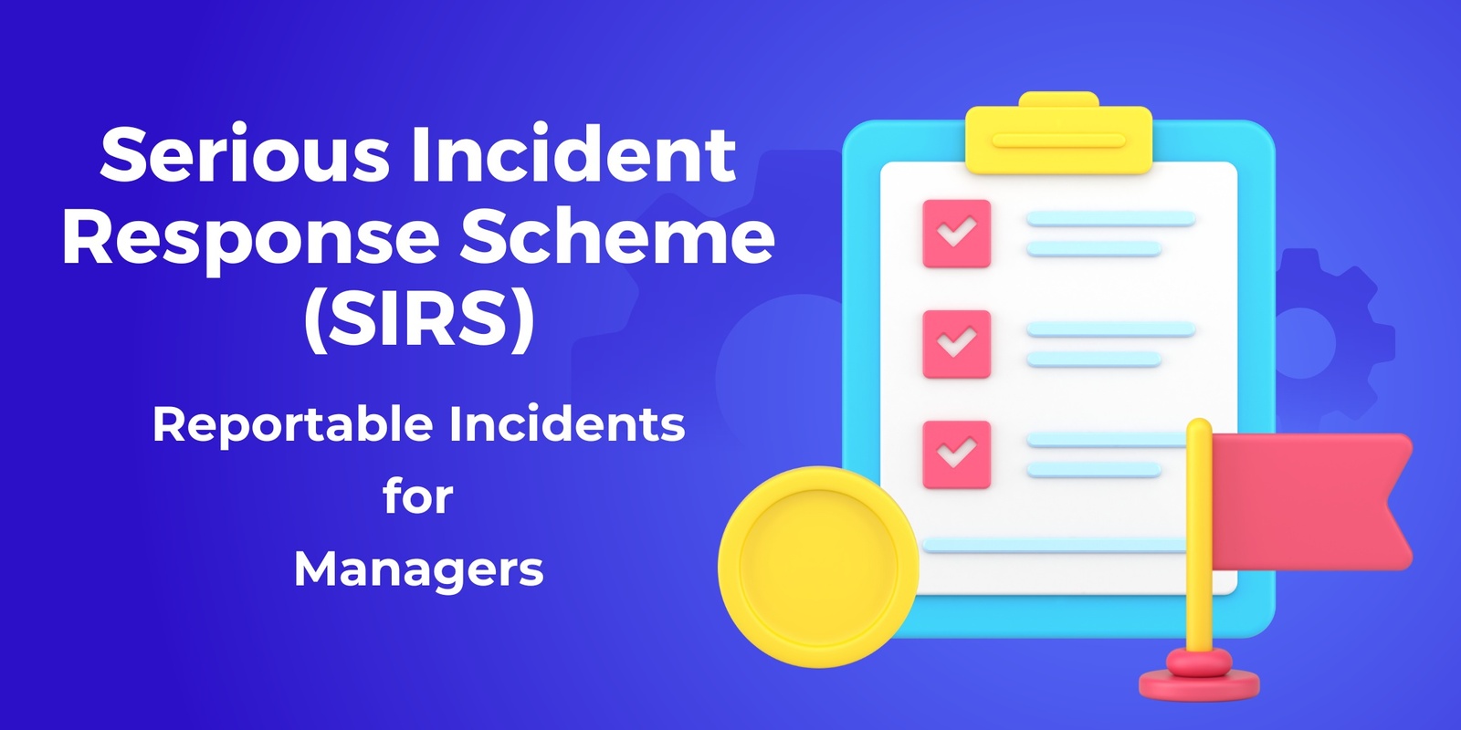 Banner image for Serious Incident Response Scheme for Managers