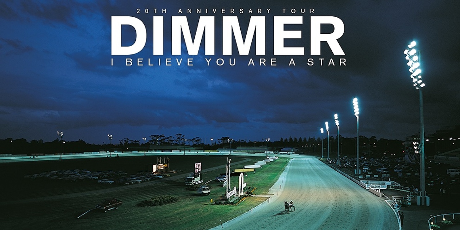 Banner image for DIMMER I Believe You Are A Star 20th Anniversary Tour