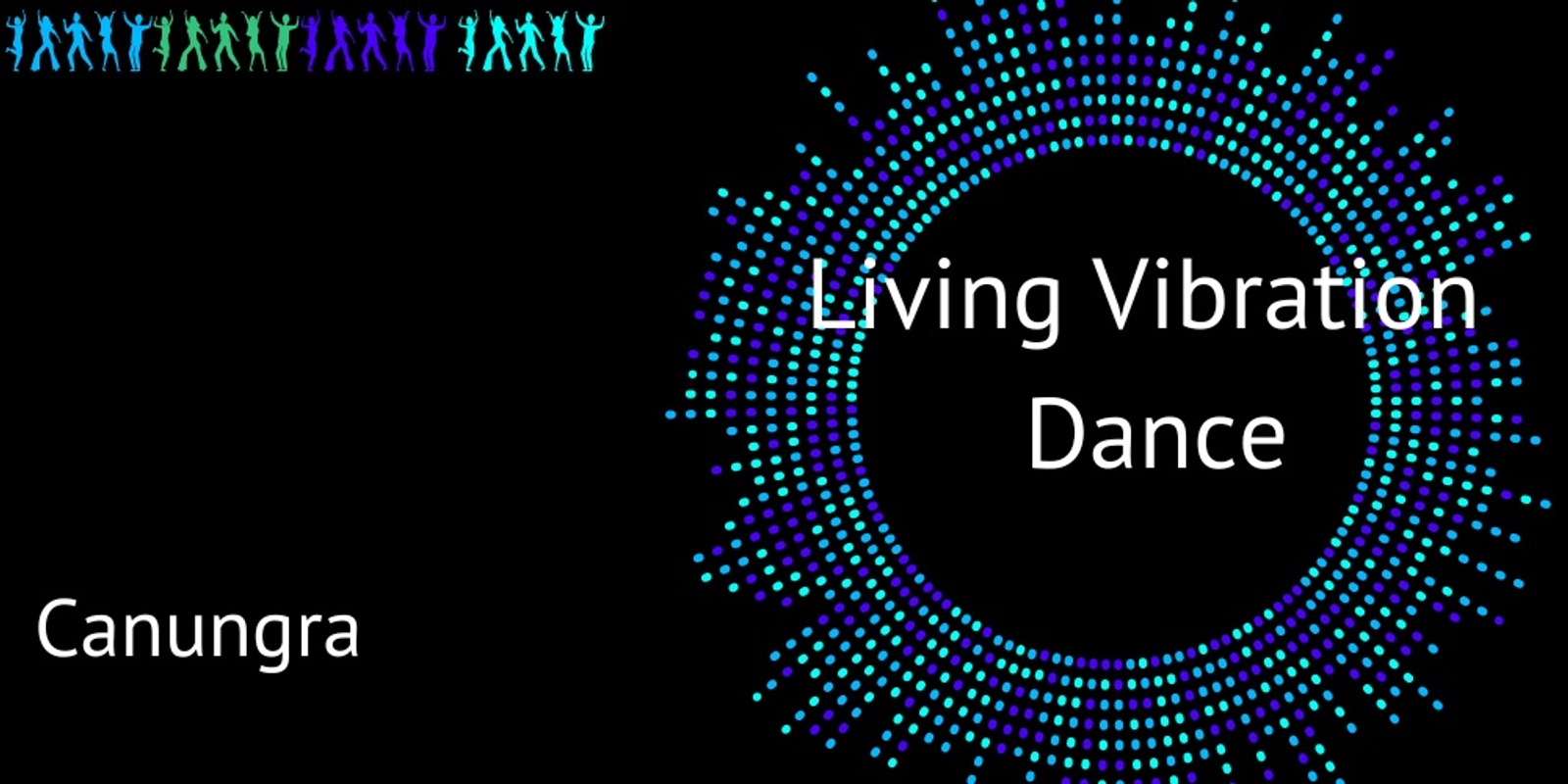 Banner image for 'Living Vibration Dance' Canungra