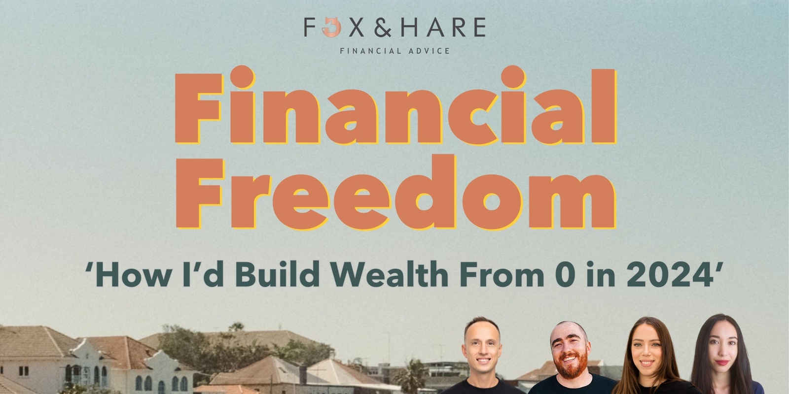 Banner image for Financial Freedom: How I'd Build Wealth From 0 in 2024