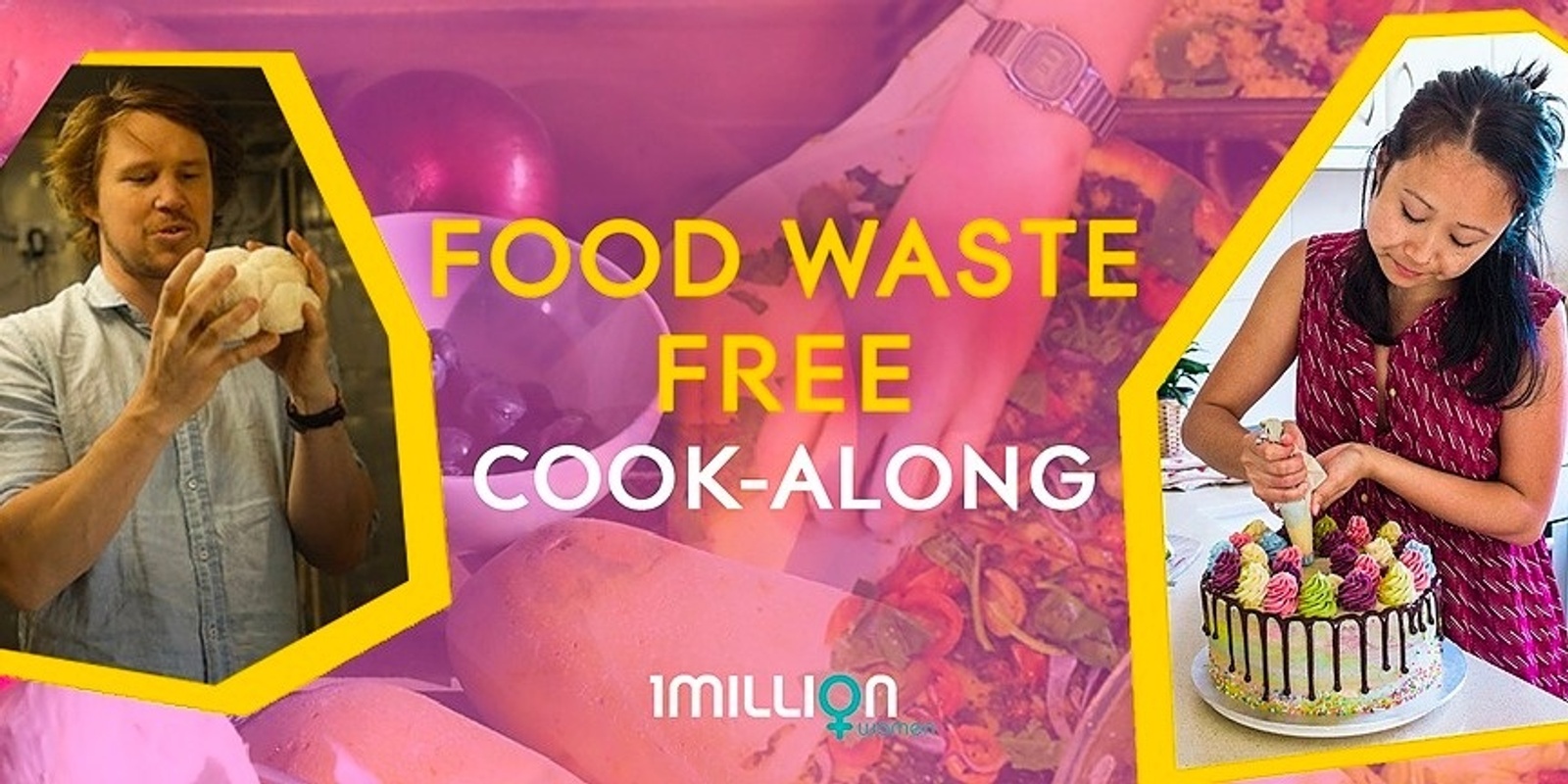 Banner image for Food Waste Free Cook-Along with 1 Million Women, Simon Toohey and Anthea Cheng