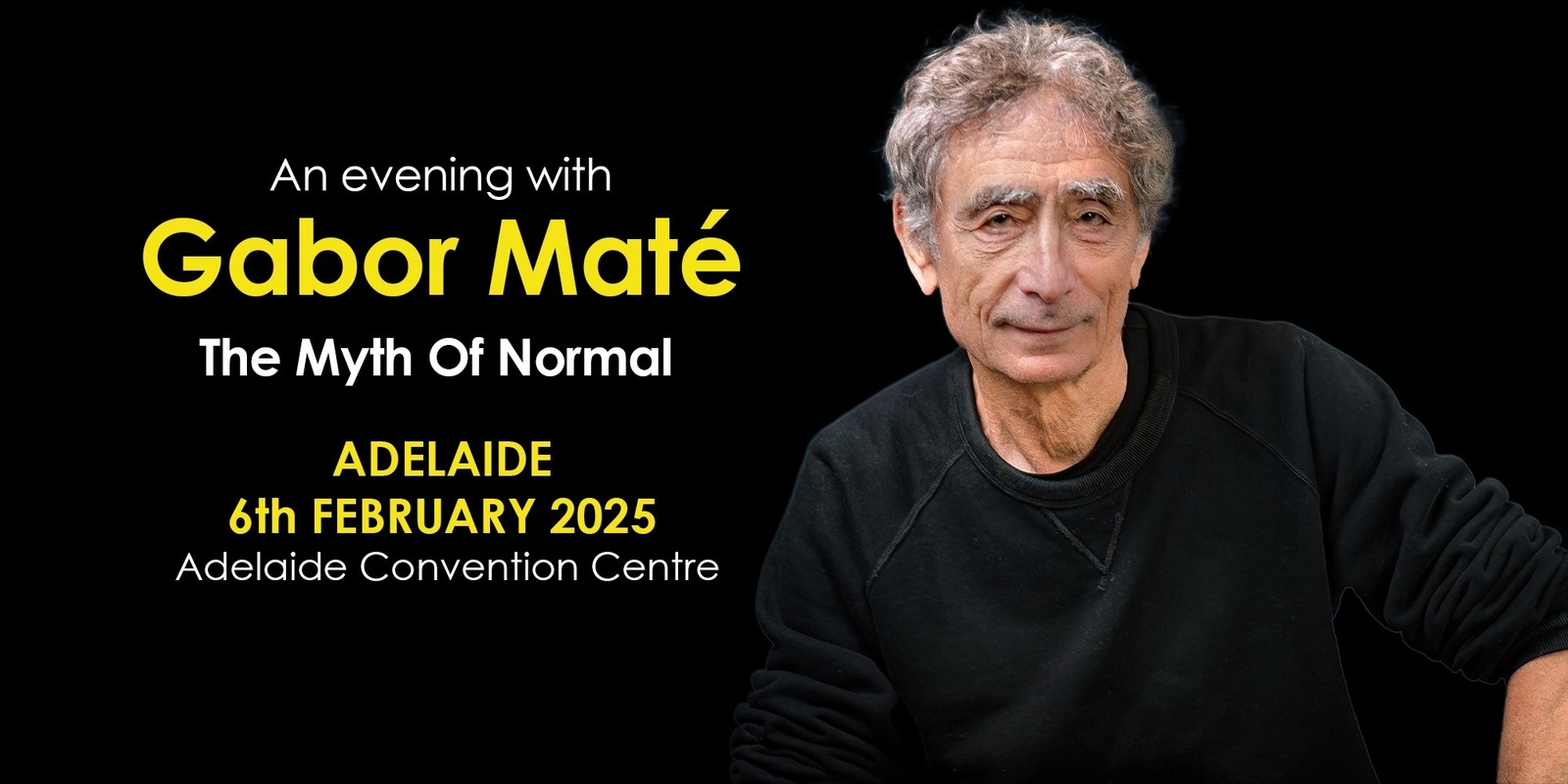 Banner image for Gabor Mate - The Myth of Normal Adelaide