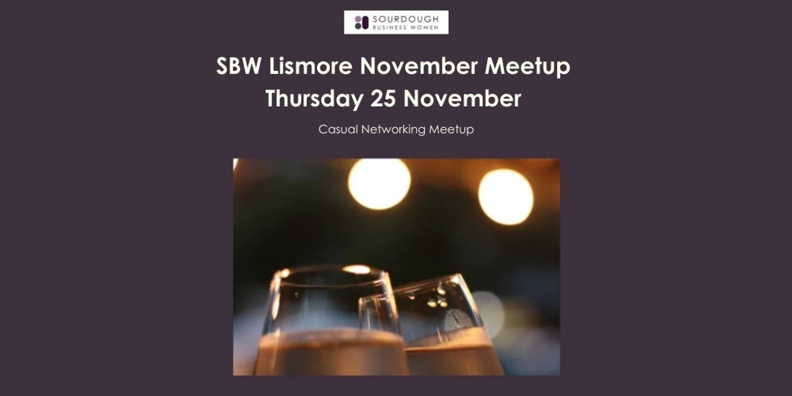 Banner image for SBW Lismore November Meetup