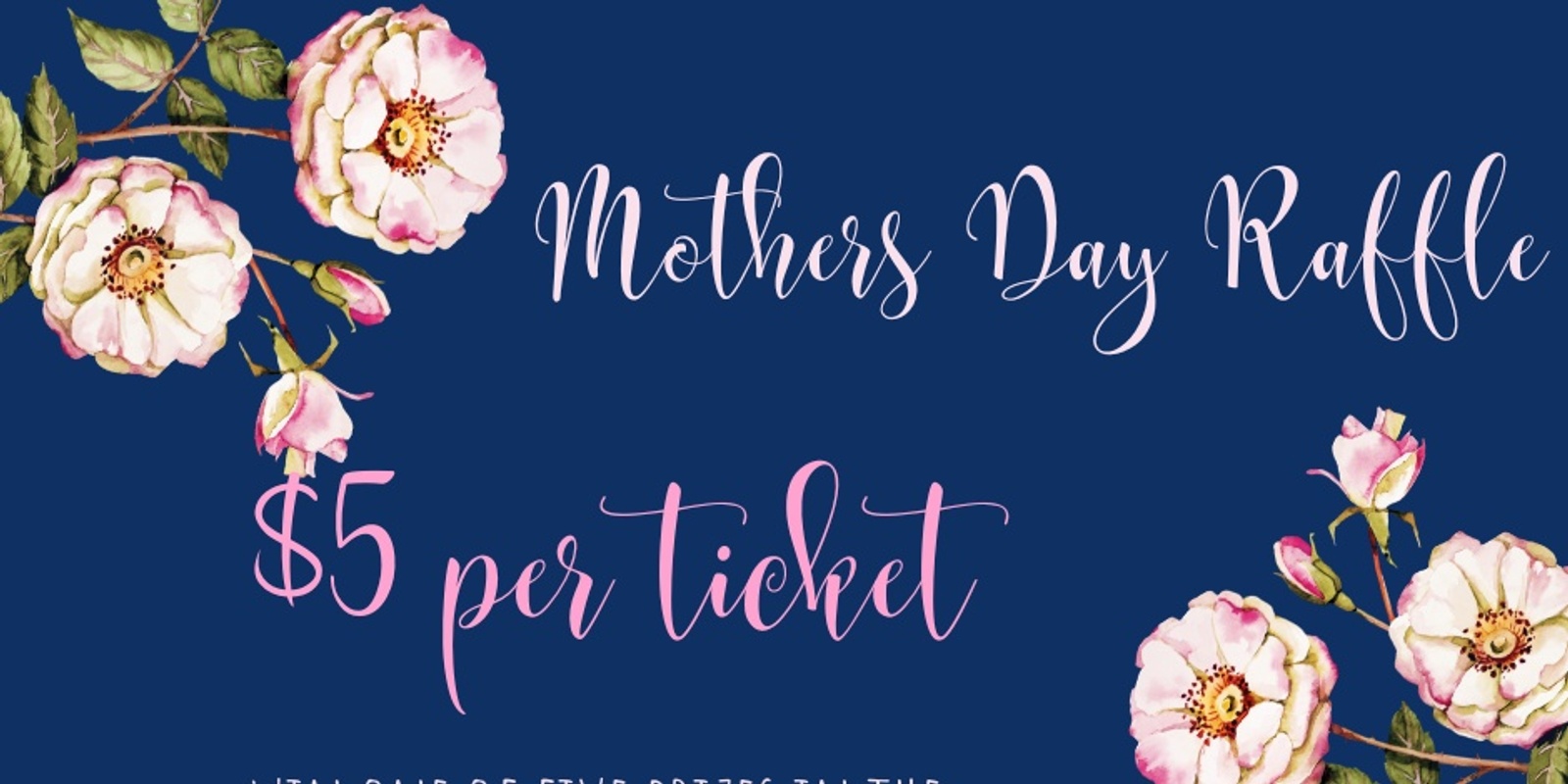 Banner image for Mothers Day RAFFLE TICKETS