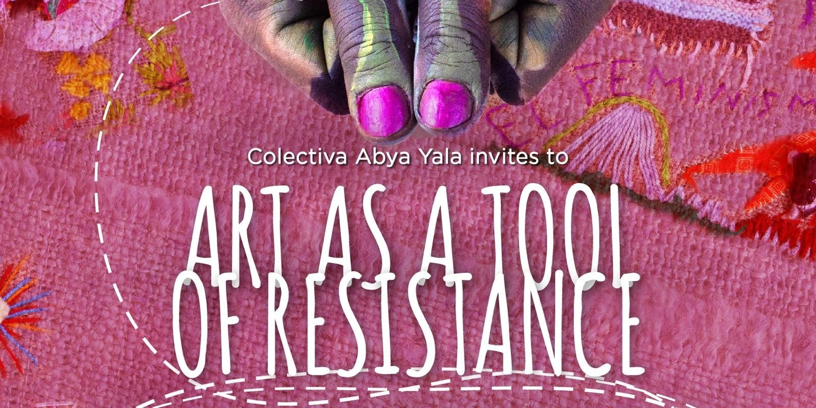 Banner image for Art as Tool of Resistance Workshop