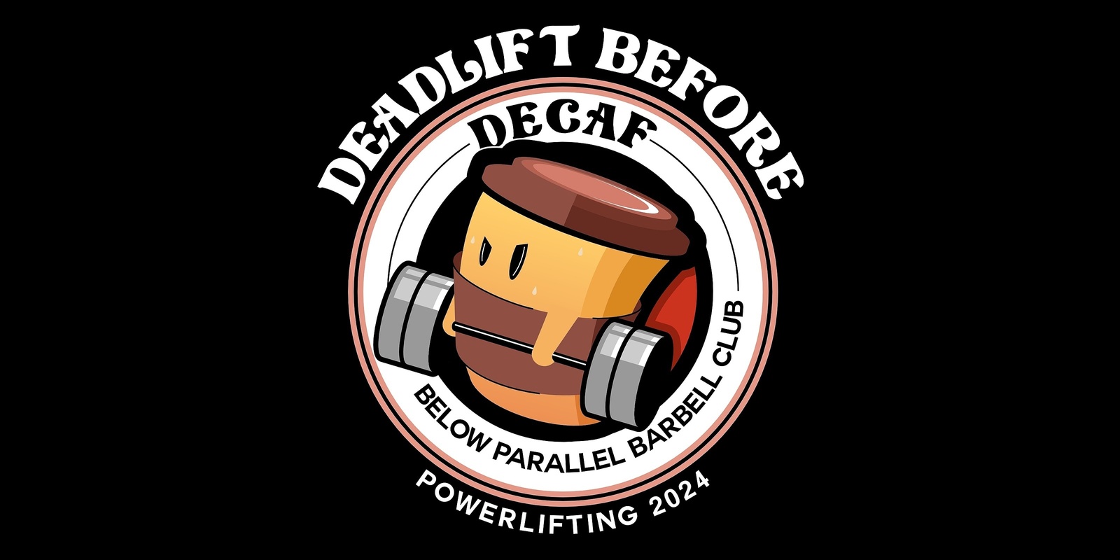 Banner image for Deadlift Before Decaf: Novice Powerlifting 