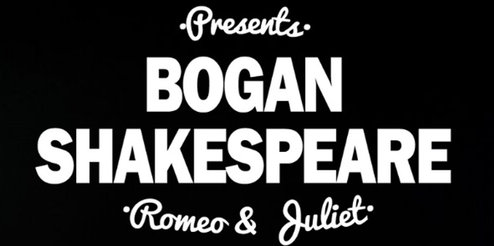 Banner image for Bogan Shakespeare Presents Romeo & Juliet