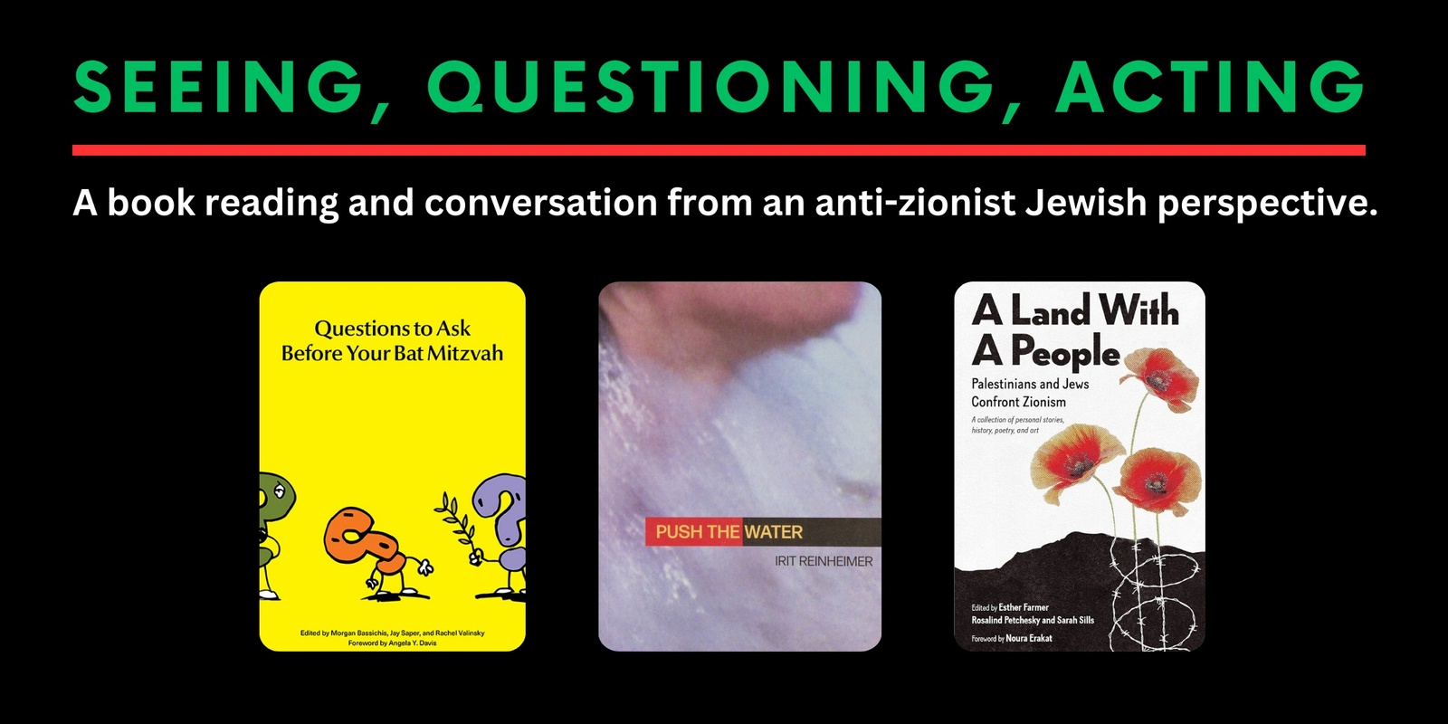 Banner image for Seeing, Questioning, Acting: A book reading and conversation from an anti-zionist Jewish perspective. 