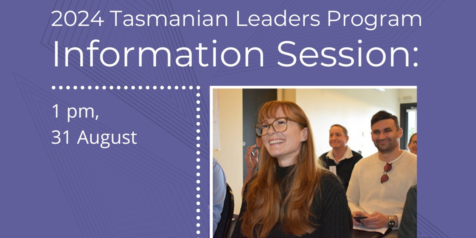 2024 Tasmanian Leaders Program Information Session Humanitix   TY1k8jtAQiOmONAuRHVe